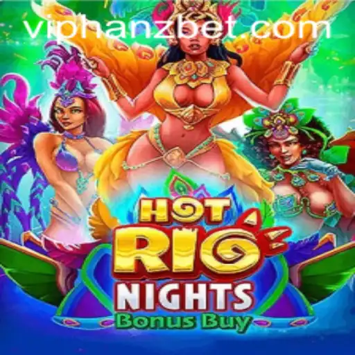 Explore the Thrilling World of HotRioNightsBonusBuy on Hanzbet
